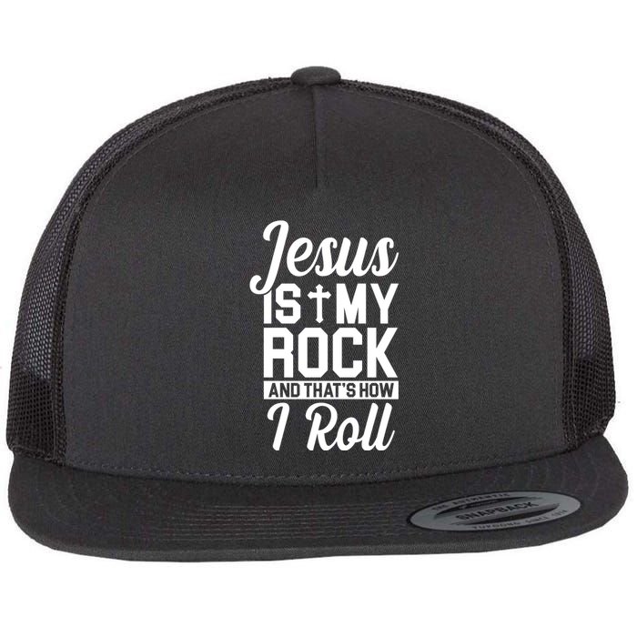 Jesus Is My Rock And That's How I Roll Flat Bill Trucker Hat