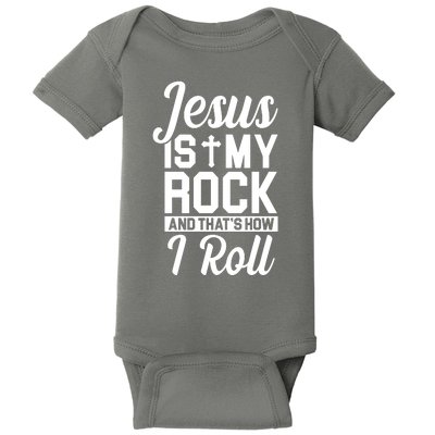 Jesus Is My Rock And That's How I Roll Baby Bodysuit