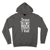 Jesus Is My Rock And That's How I Roll Tall Hoodie