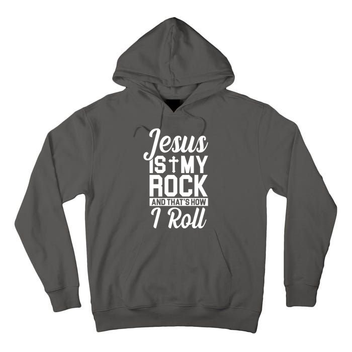 Jesus Is My Rock And That's How I Roll Tall Hoodie