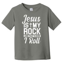 Jesus Is My Rock And That's How I Roll Toddler T-Shirt