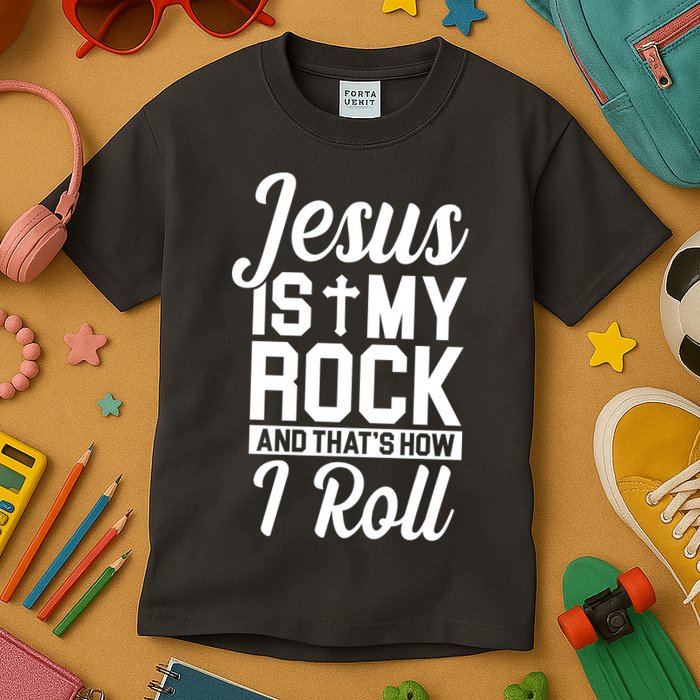 Jesus Is My Rock And That's How I Roll Kids T-Shirt