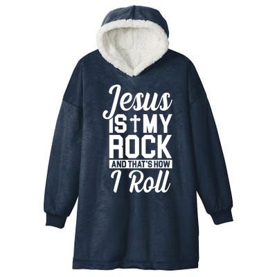 Jesus Is My Rock And That's How I Roll Hooded Wearable Blanket