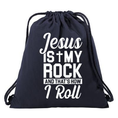 Jesus Is My Rock And That's How I Roll Drawstring Bag