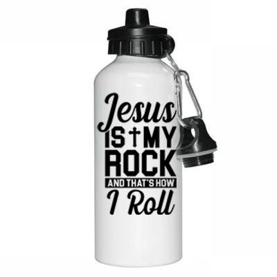 Jesus Is My Rock And That's How I Roll Aluminum Water Bottle