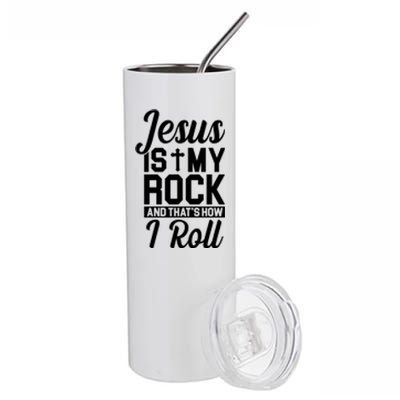 Jesus Is My Rock And That's How I Roll Stainless Steel Tumbler