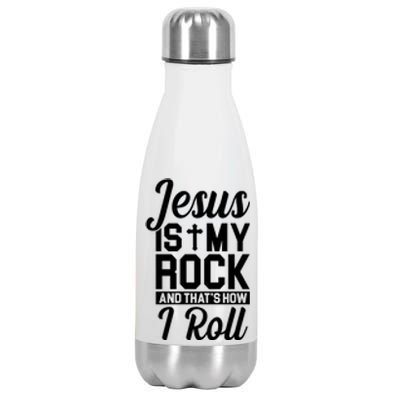 Jesus Is My Rock And That's How I Roll Stainless Steel Insulated Water Bottle