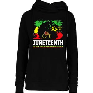 Juneteenth Is My Independence Day Black Black Queen Womens Funnel Neck Pullover Hood