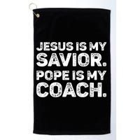 Jesus Is My Savior Pope Is My Coach Religious Quote Golf Towel