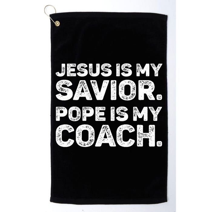 Jesus Is My Savior Pope Is My Coach Religious Quote Golf Towel