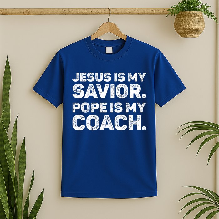 Jesus Is My Savior Pope Is My Coach Religious Quote T-Shirt