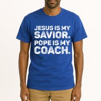 Jesus Is My Savior Pope Is My Coach Religious Quote Tall T-Shirt