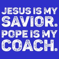 Jesus Is My Savior Pope Is My Coach Religious Quote Magnet