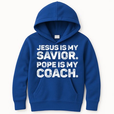 Jesus Is My Savior Pope Is My Coach Religious Quote Kids Hoodie