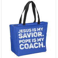 Jesus Is My Savior Pope Is My Coach Religious Quote Zip Tote Bag