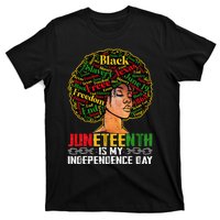 Juneteenth Is My Independence Day Black Pride Melanin T-Shirt