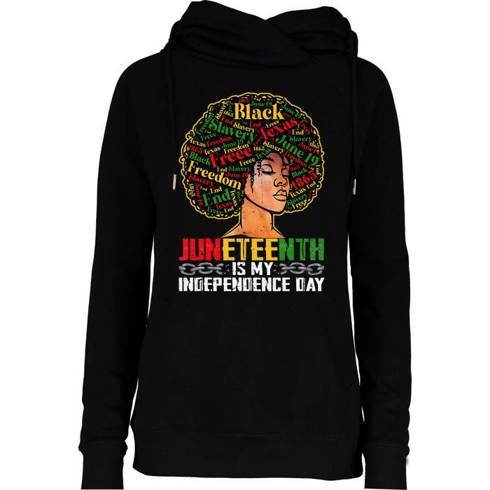 Juneteenth Is My Independence Day Black Pride Melanin Womens Funnel Neck Pullover Hood