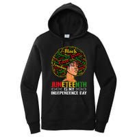 Juneteenth Is My Independence Day Black Pride Melanin Women's Pullover Hoodie