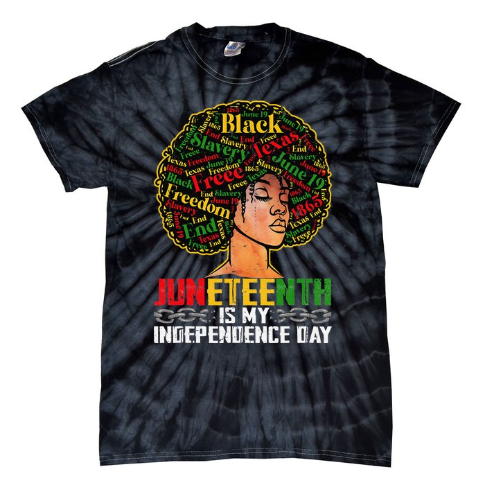 Juneteenth Is My Independence Day Black Pride Melanin Tie-Dye T-Shirt