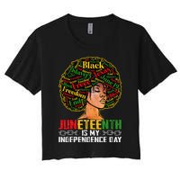 Juneteenth Is My Independence Day Black Pride Melanin Women's Crop Top Tee