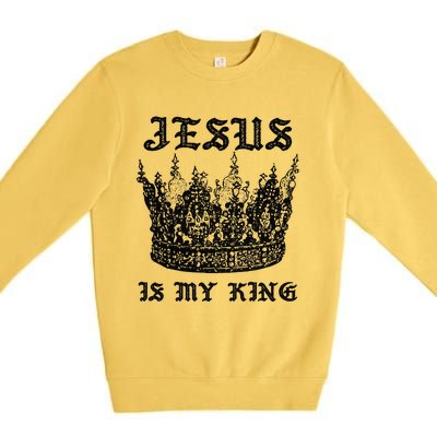 Jesus Is My King Funny Saying Christian Bible Faith Premium Crewneck Sweatshirt