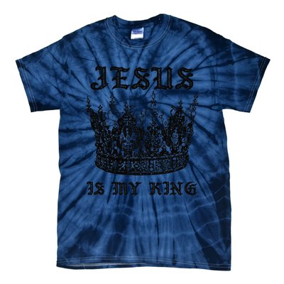 Jesus Is My King Funny Saying Christian Bible Faith Tie-Dye T-Shirt