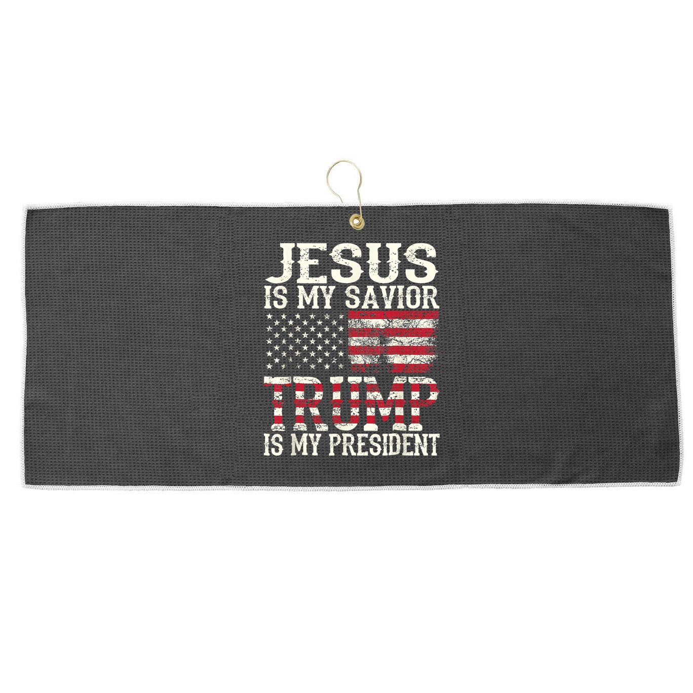 Jesus Is My Savior Trump Is My President 2024 Christian Large Microfiber Waffle Golf Towel