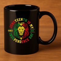 Juneteenth Is My Independence Day Lion Free Ish 11oz C Handle Ceramic Mug