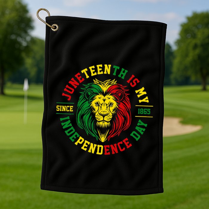 Juneteenth Is My Independence Day Lion Free Ish Golf Towel
