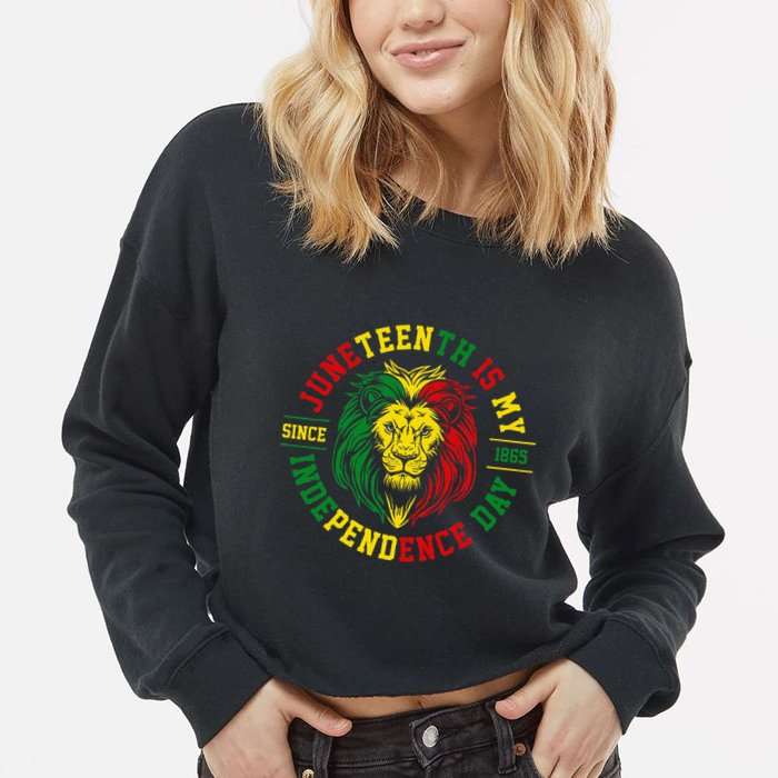 Juneteenth Is My Independence Day Lion Free Ish Cropped Pullover Crew