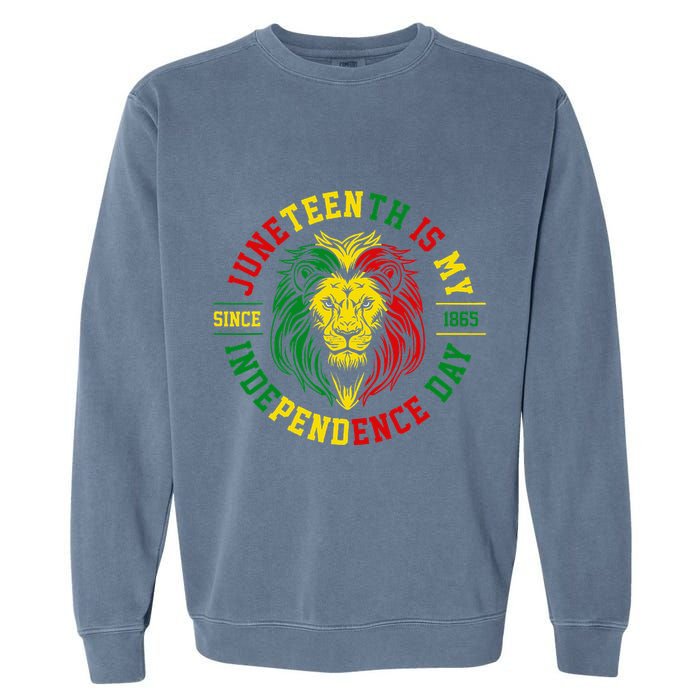 Juneteenth Is My Independence Day Lion Free Ish Garment-Dyed Sweatshirt