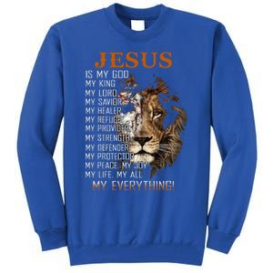 Jesus Is My God King Lord Savior Healer RefugeProvider Tall Sweatshirt