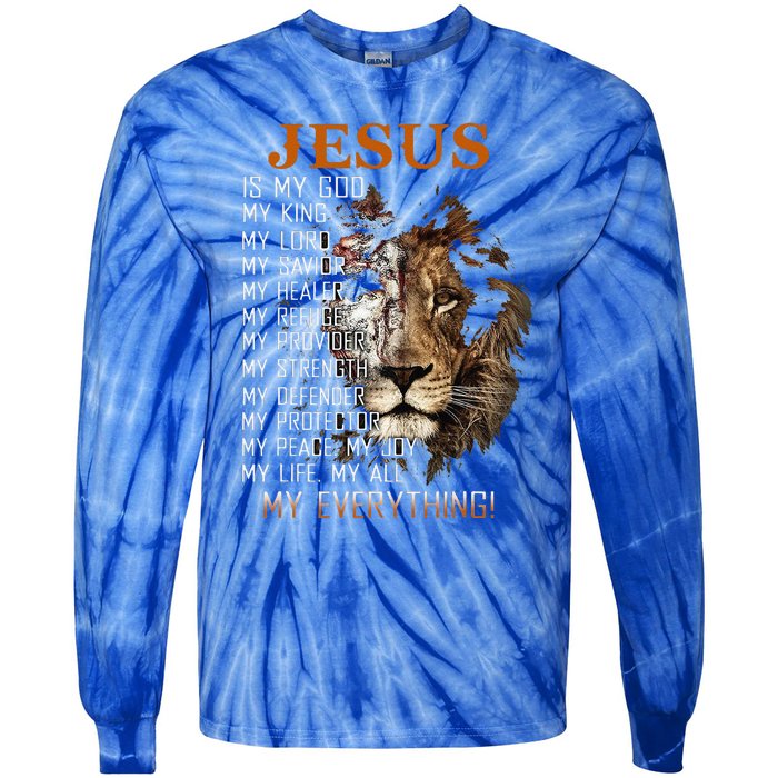 Jesus Is My God King Lord Savior Healer RefugeProvider Tie-Dye Long Sleeve Shirt