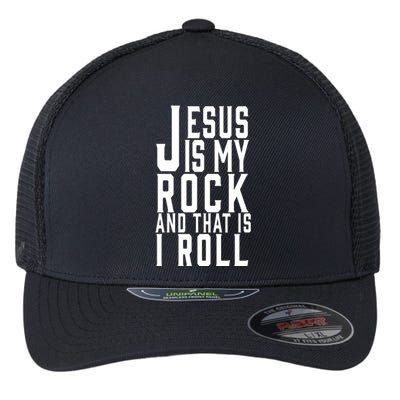 Jesus Is My Rock And Thats How I Roll Flexfit Unipanel Trucker Cap