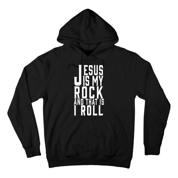 Jesus Is My Rock And Thats How I Roll Tall Hoodie