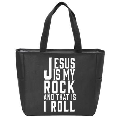 Jesus Is My Rock And Thats How I Roll Zip Tote Bag