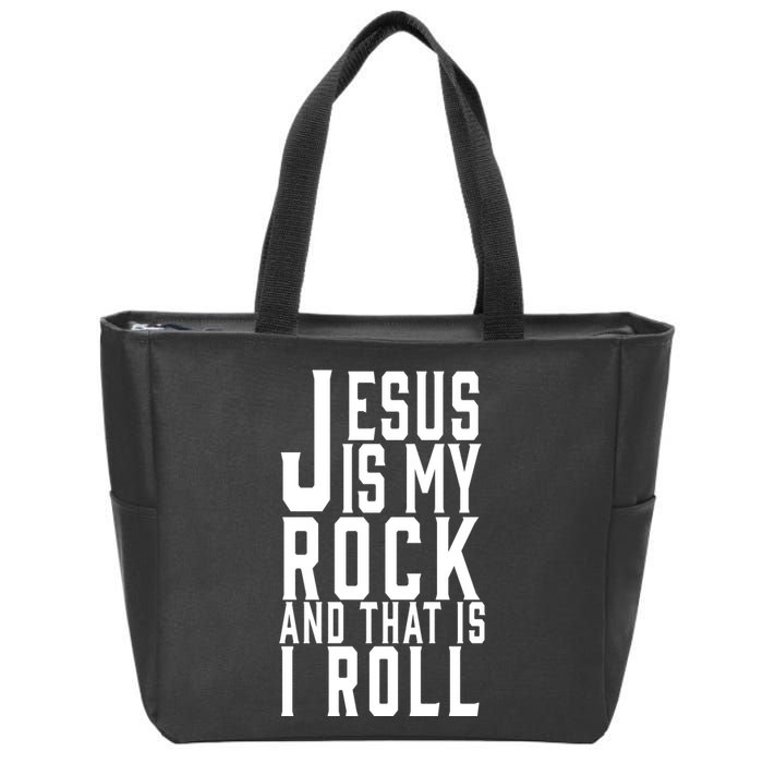 Jesus Is My Rock And Thats How I Roll Zip Tote Bag