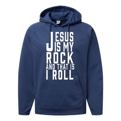 Jesus Is My Rock And Thats How I Roll Performance Fleece Hoodie