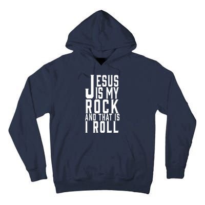 Jesus Is My Rock And Thats How I Roll Tall Hoodie