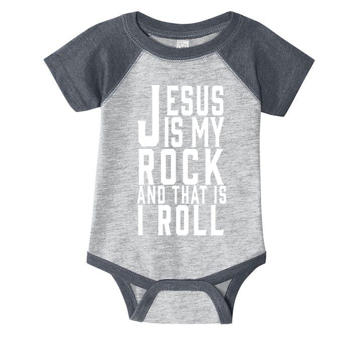 Jesus Is My Rock And Thats How I Roll Infant Baby Jersey Bodysuit