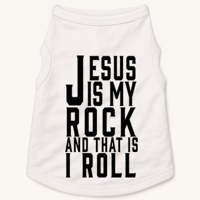Jesus Is My Rock And Thats How I Roll Doggie Tank