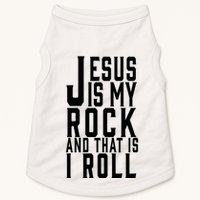 Jesus Is My Rock And Thats How I Roll Doggie Tank