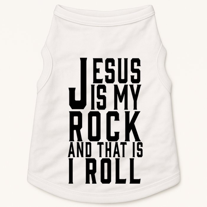 Jesus Is My Rock And Thats How I Roll Doggie Tank