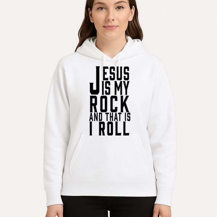 Jesus Is My Rock And Thats How I Roll Hoodie