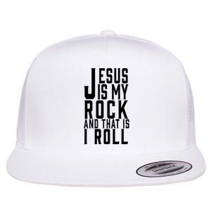 Jesus Is My Rock And Thats How I Roll Flat Bill Trucker Hat