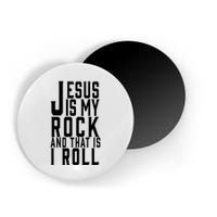 Jesus Is My Rock And Thats How I Roll Magnet