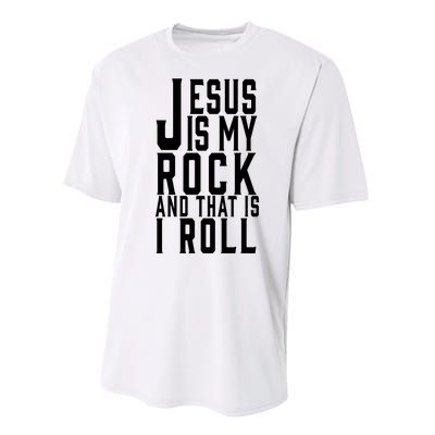 Jesus Is My Rock And Thats How I Roll Performance Sprint T-Shirt