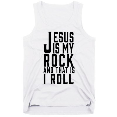 Jesus Is My Rock And Thats How I Roll Tank Top