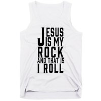 Jesus Is My Rock And Thats How I Roll Tank Top