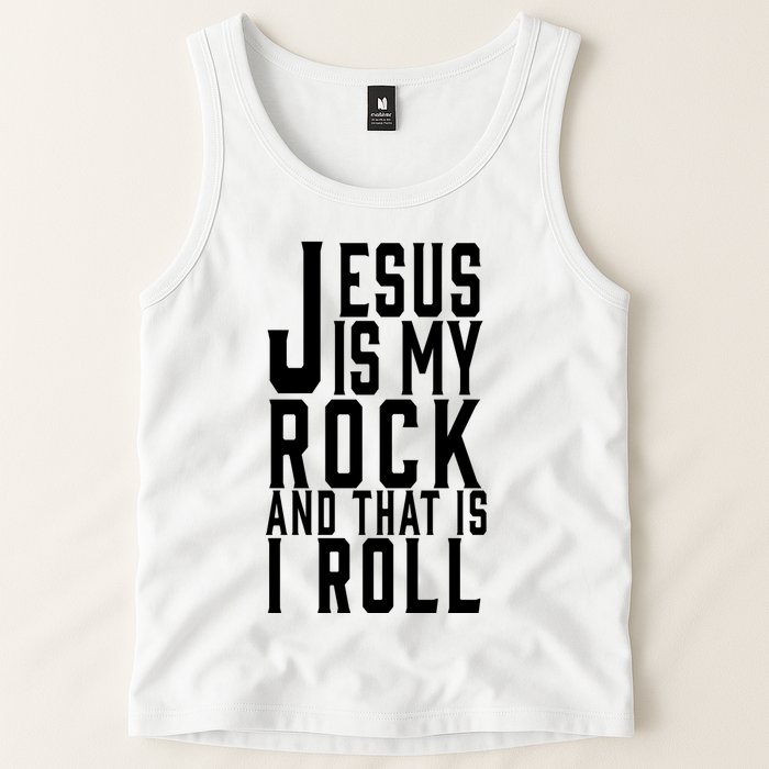 Jesus Is My Rock And Thats How I Roll Tank Top